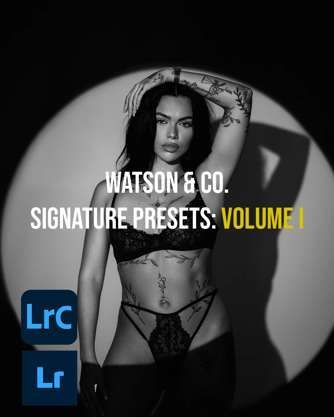Black and white promotional image of a woman in lingerie with tattoos, promoting Watson & Co.'s signature presets volume 1. Logo of Lightroom in the lower left corner.