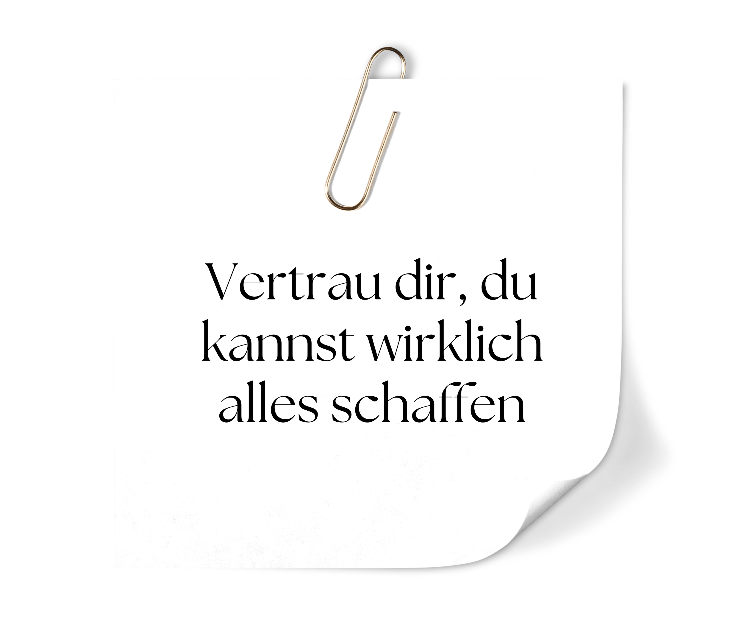 Zettel mit deutschem Zitat: 'Vertrau dir, du kannst wirklich alles schaffen'