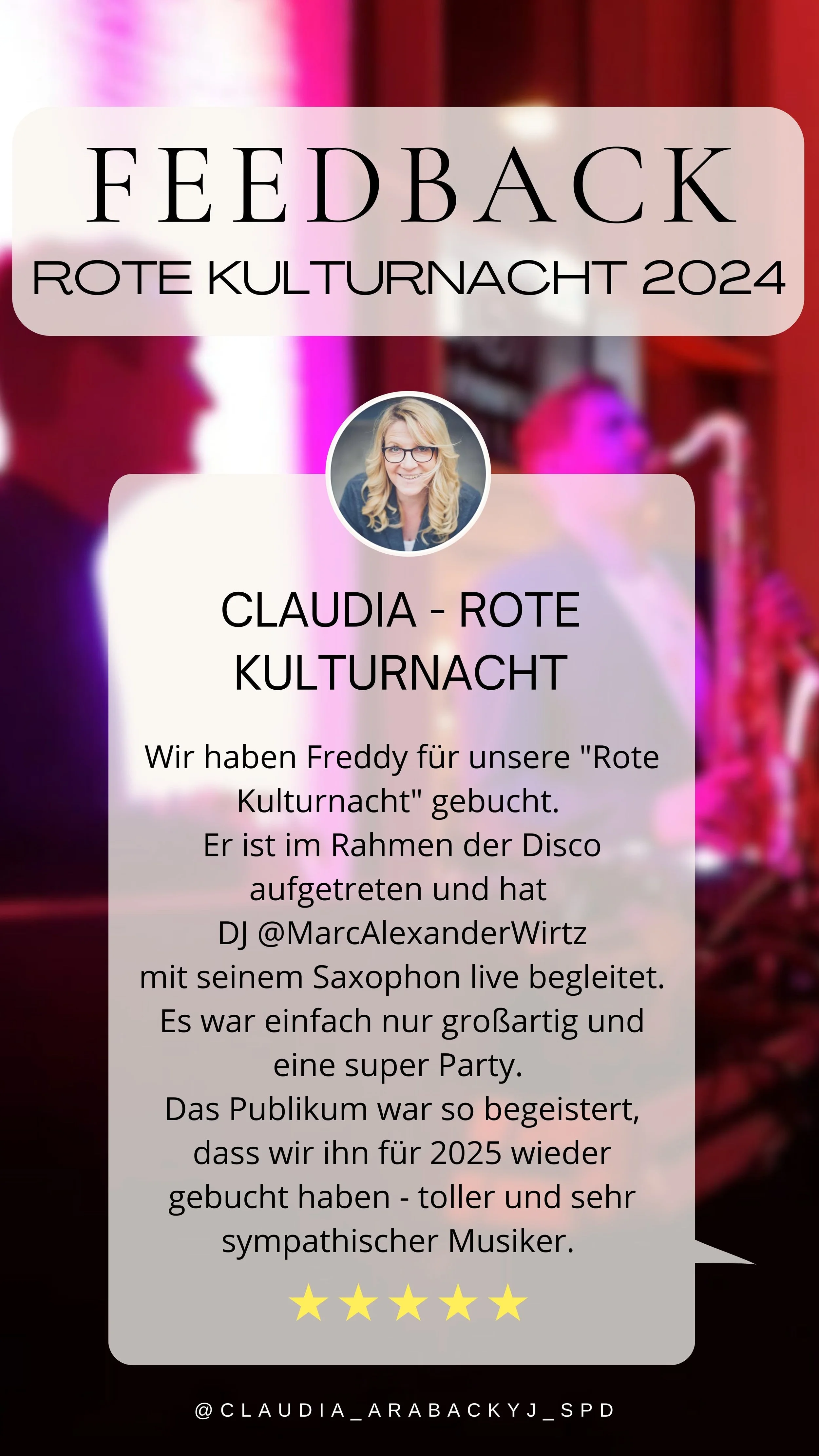 Feedback-Post der Roten Kulturnacht 2024 mit einem Foto von Claudia. Es ist eine Dankesnachricht für die Buchung eines Saxophonisten namens Frederik Heckel durch DJ MarcAlexanderWirtz bei einer Disco-Veranstaltung.