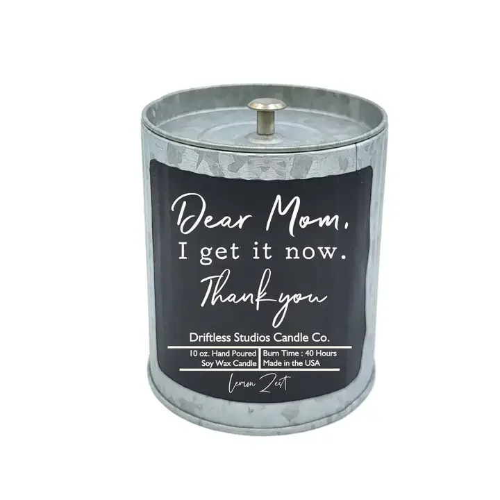 Dear Mom I Get It Now - Mother's Day Candles Soy Wax Candle