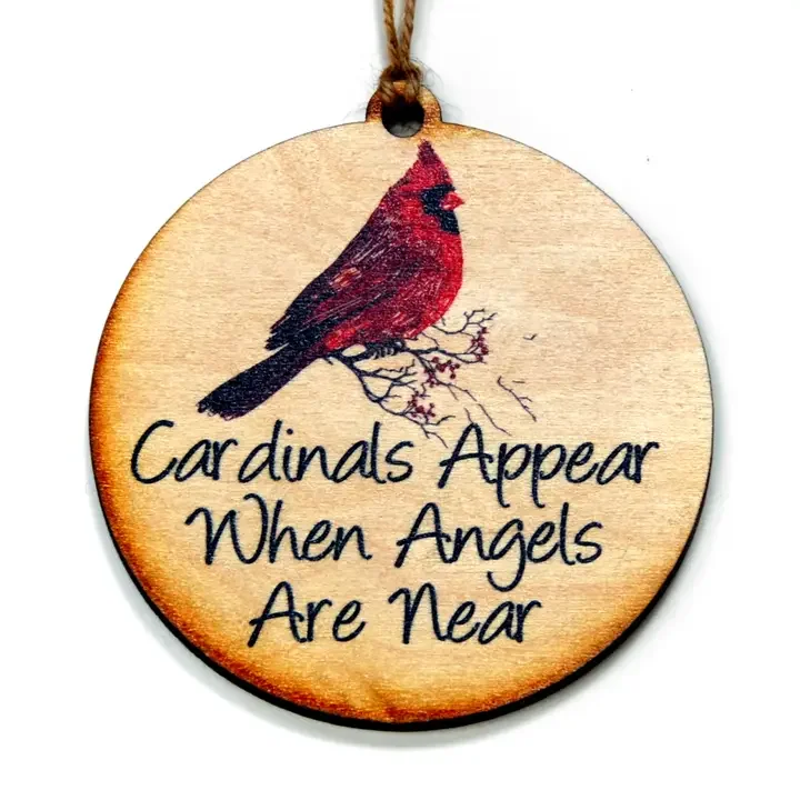 When Angels Appear Cardinals Are Near Wooden Ornament
