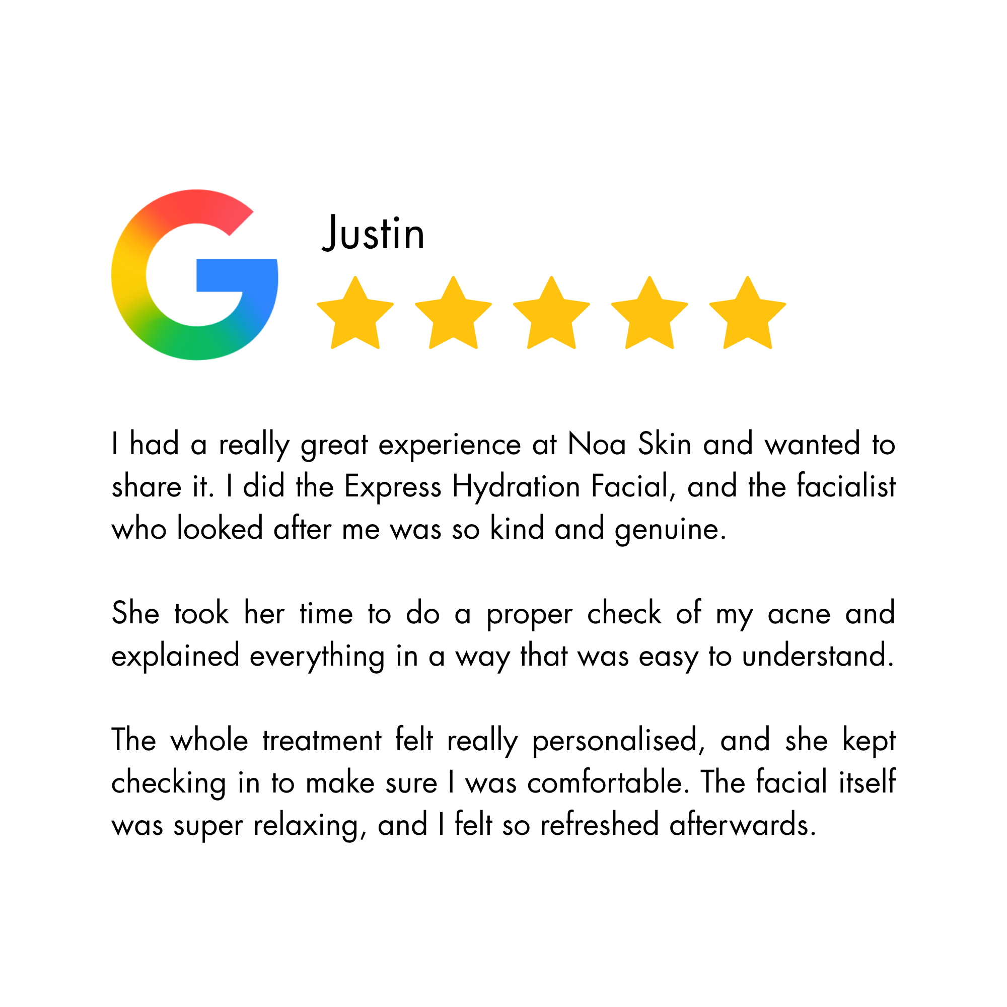 5-star Google review by Justin: Express Hydration Facial for acne, kind facialist, personalised and relaxing.