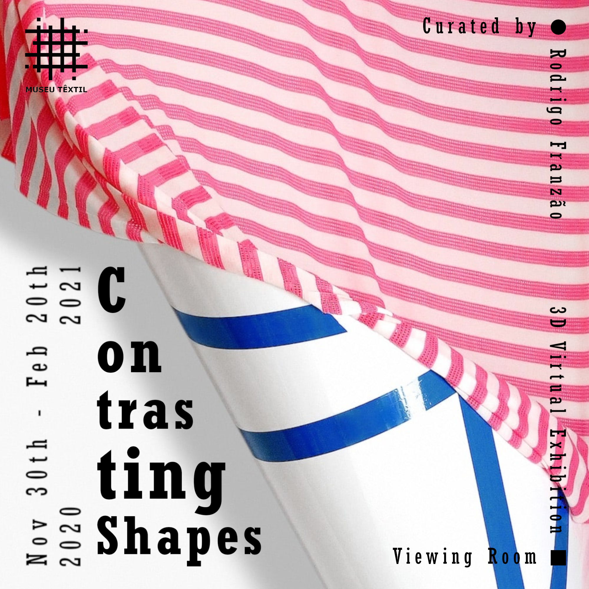 Contrasting Shape-3D Virtual Exhibition for Museu Têxtil, São Paulo, Bresil-2020.