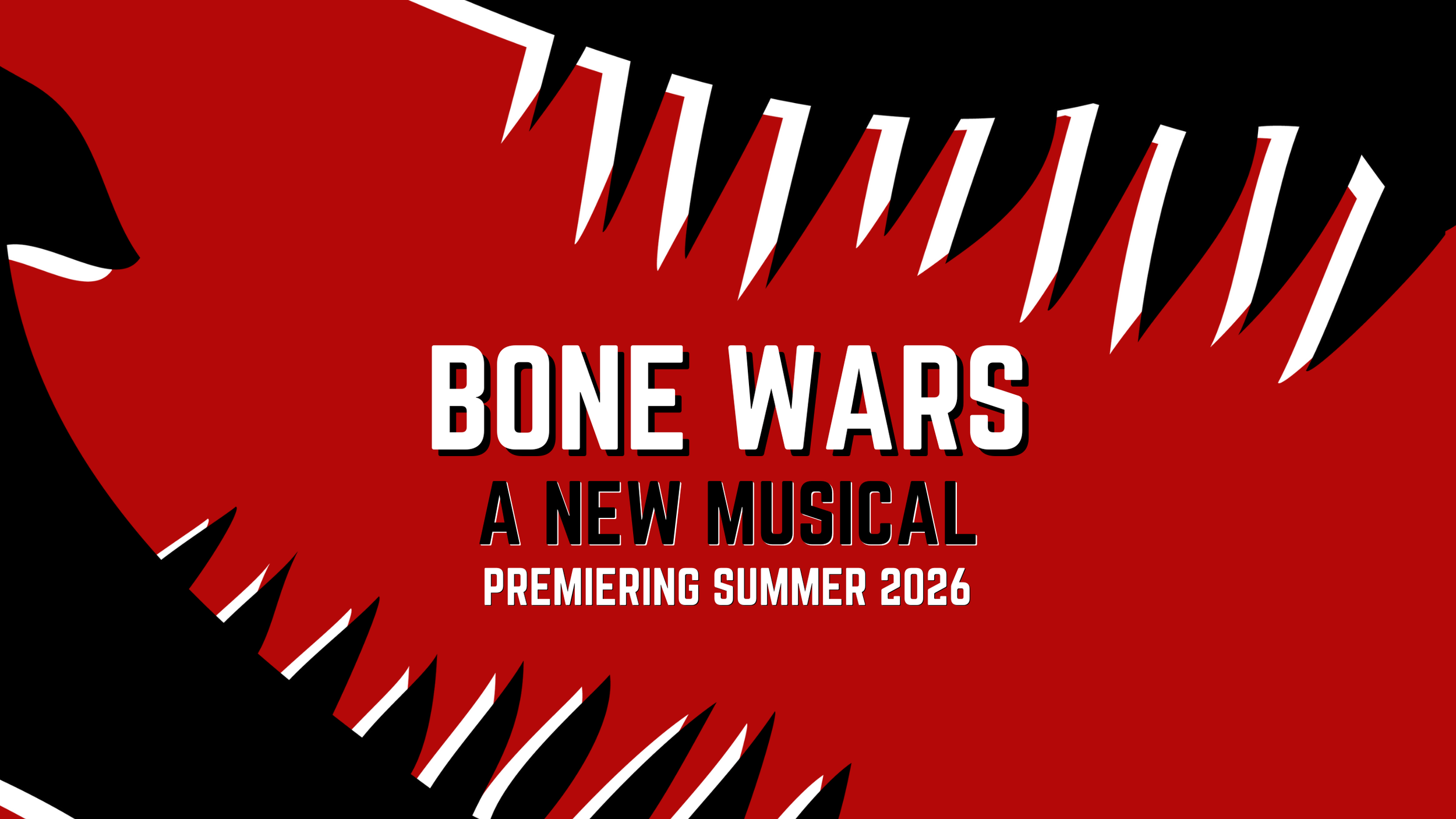 Bone Wars: A New Musical. Premiering Summer 2026.