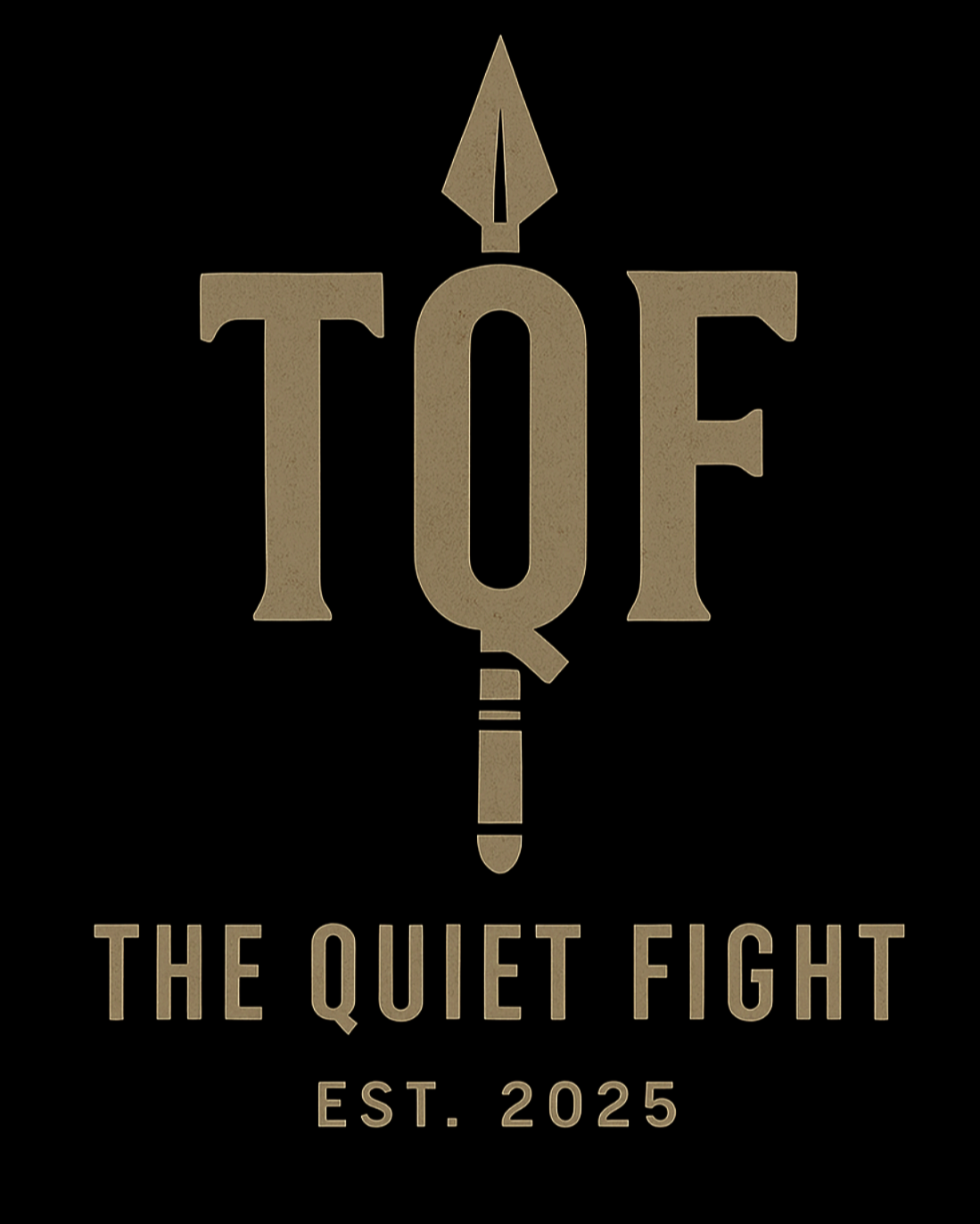 Logo for The Quiet Fight with a stylized sword and the text 'TOF' above 'The Quiet Fight' and 'Est. 2025' at the bottom, on a black background.