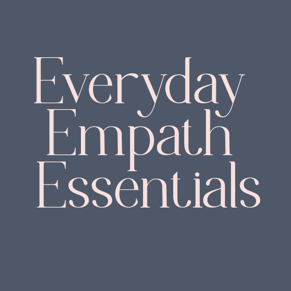 Everyday Empath Essentials Workshop Replay