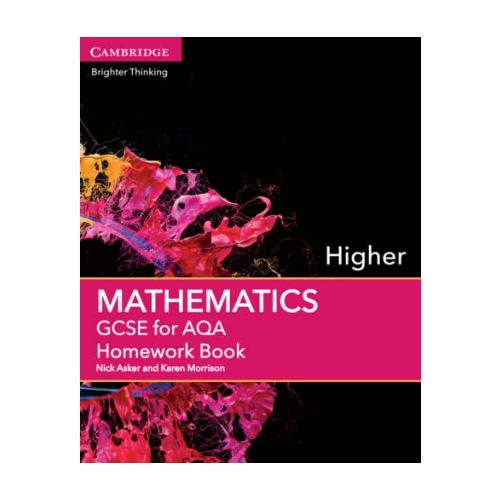 Cover of a higher mathematics GCSE for AQA homework book by Nick Asker and Karen Morrison, published by Cambridge, featuring colorful abstract paint splashes.
