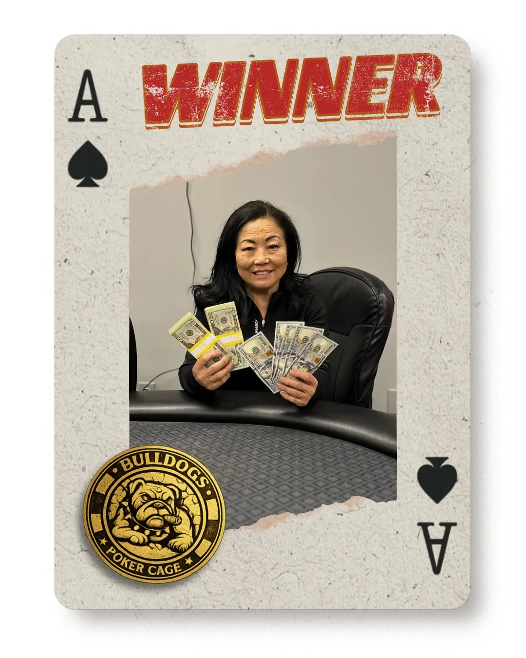 A woman sitting at a poker table holding multiple stacks of hundred-dollar bills, framed as an ace of spades card with the words 'WINNER' in red at the top and a Bulldog Poker Cage logo at the bottom left.