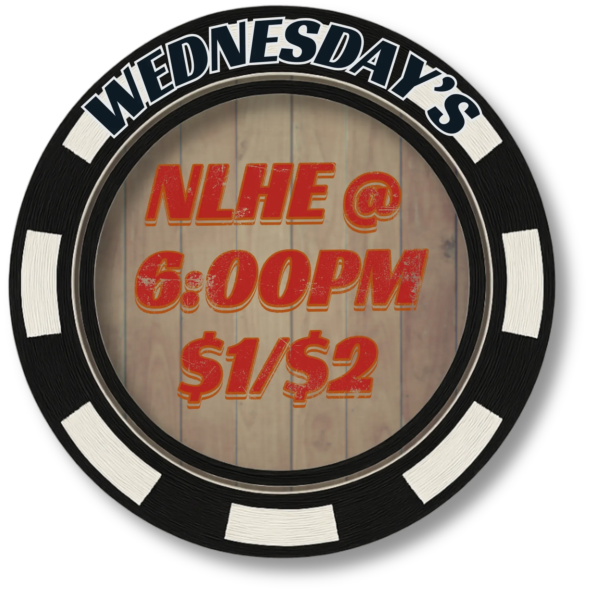 A round sports betting chip with the day 'Wednesday's' written on the top, displaying the event NLHE @ 6:00 PM with a betting range of $1 to $2.