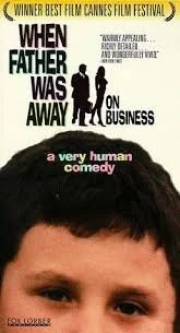 When Father Was Away On Business (1985).jpg