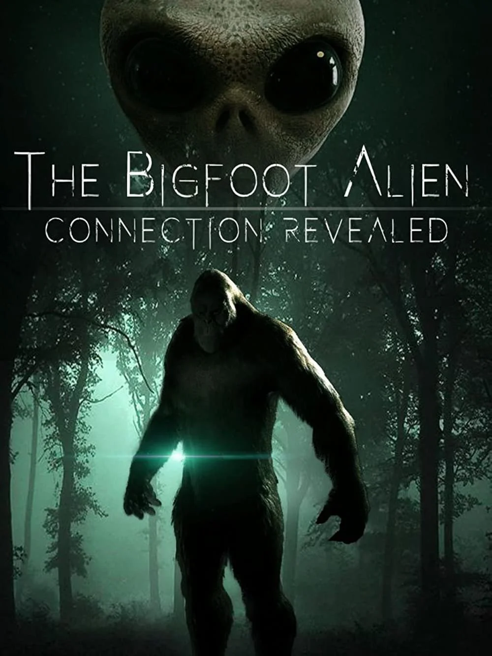 The Bigfoot Alien Connection Revealed (2020).jpg