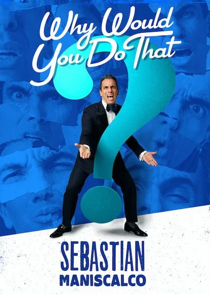 Sebastian Maniscalco - Why Would You Do That (2016).jpg
