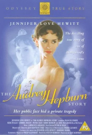 The Audrey Hepburn Story (2000) Jennifer Love Hewitt.jpg