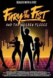 Fury Of The Fist And The Golden Fleece (2018).jpg