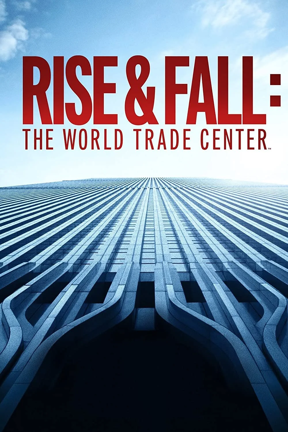 Rise And Fall - The World Trade Center (2021).jpg