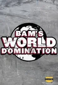 Bam's World Domination - Unaired TV Pilot (2010).jpg