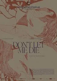 Don't Let Me Die (2025).jpg