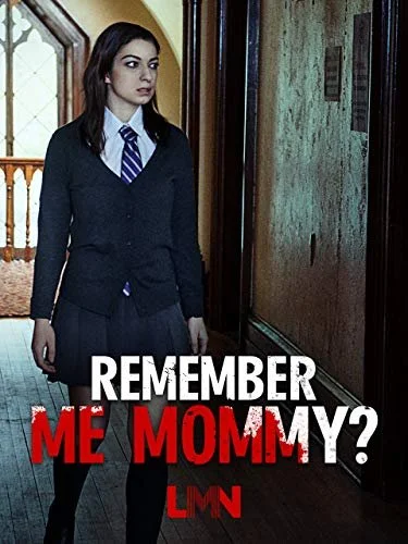 Remember Me Mommy (2020)