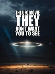 The UFO Movie They Don't Want You To See (2023).jpg