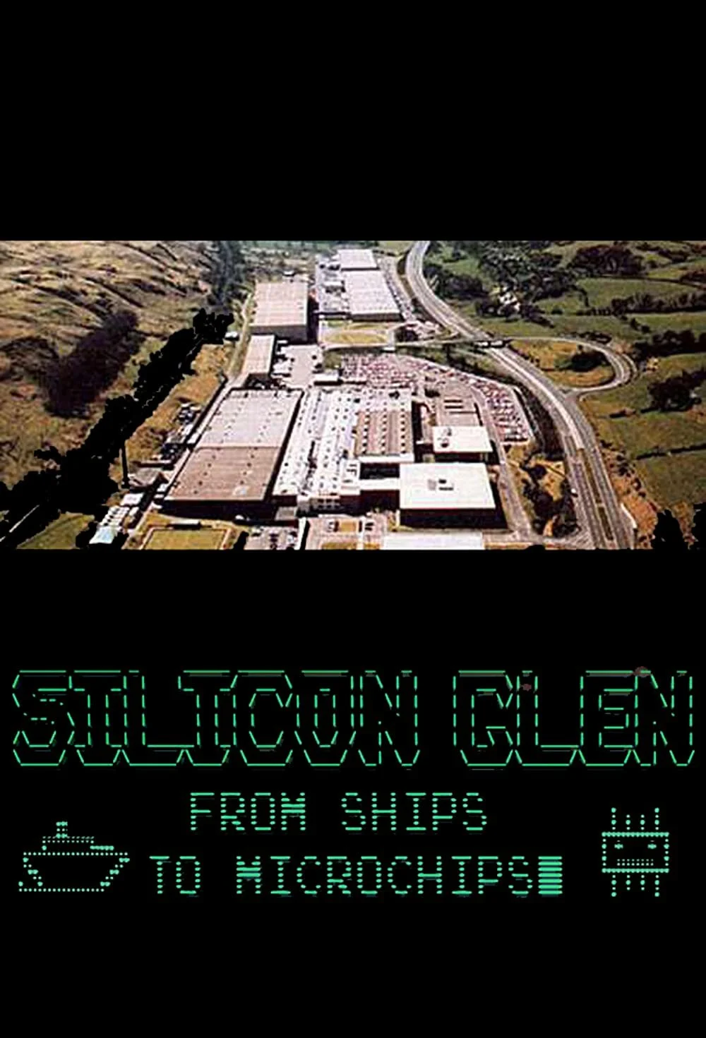 Silicon Glen - From Ships To Microchips (2020).jpg