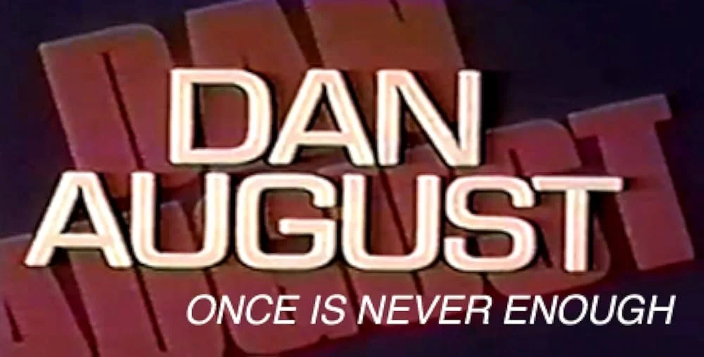 Dan August - Once Is Never Enough (1980).jpg