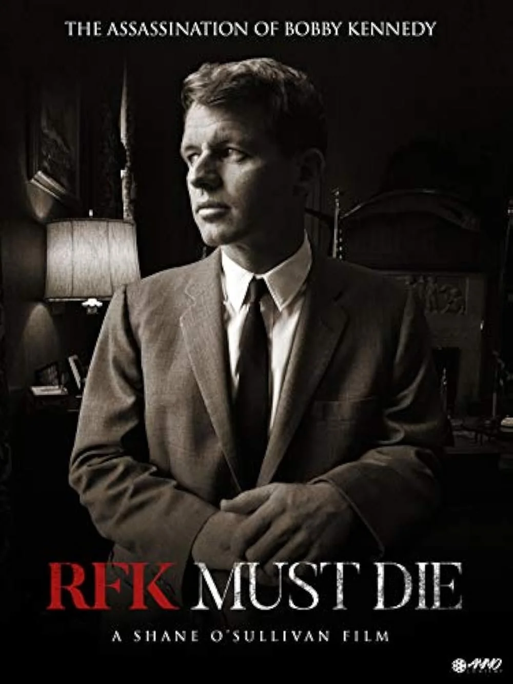 RFK Must Die - The Assassination Of Bobby Kennedy (2007)