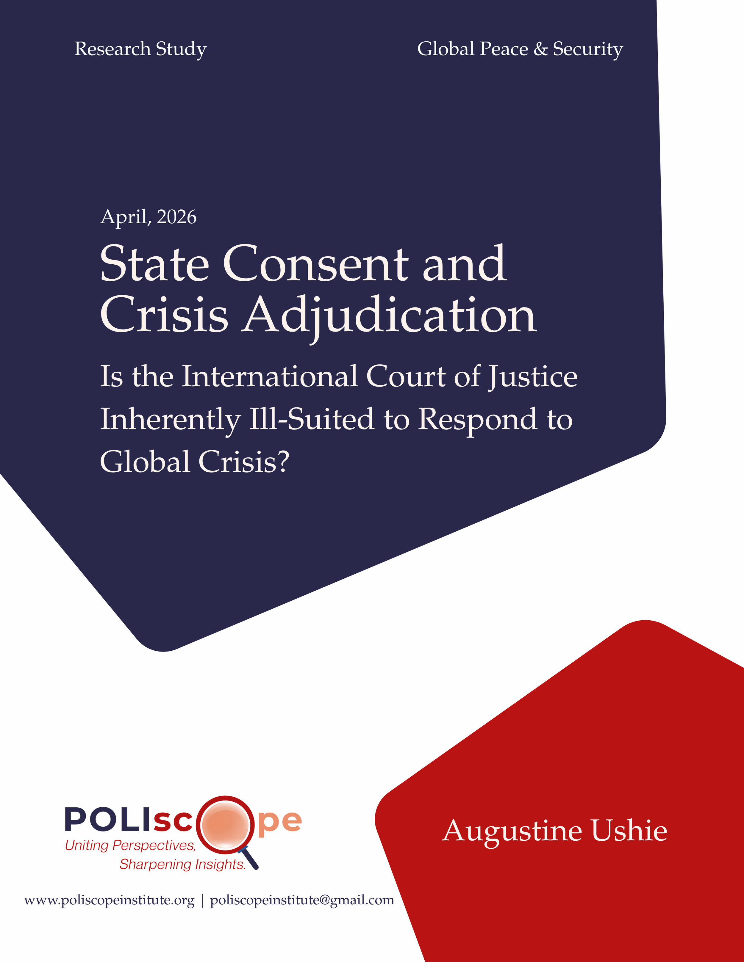 State Consent and Crisis Adjudication Is the International Court of Justice Inherently Ill-Suited to Respond to Global Crisis?