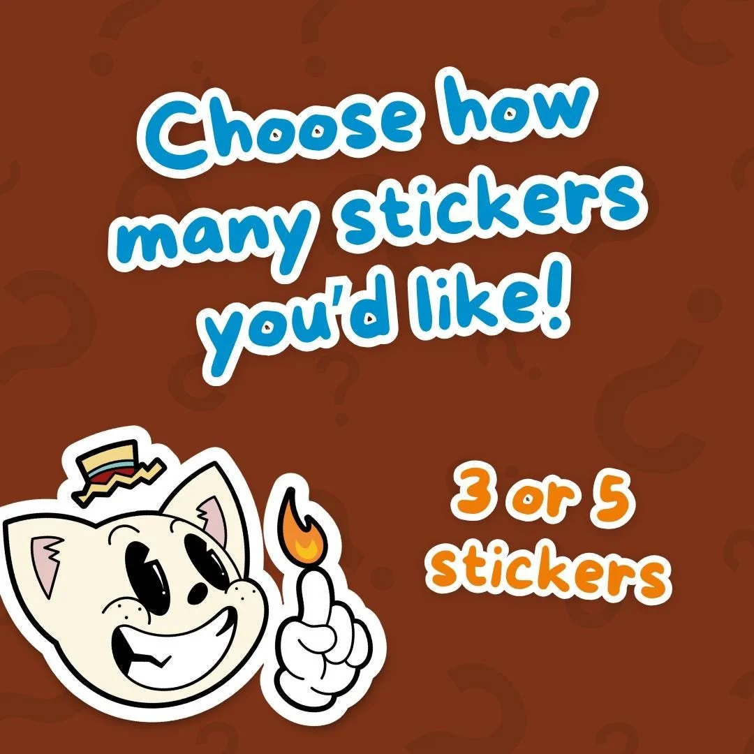 choose how many stickers you want 3 or 5 of them and we will choose for you