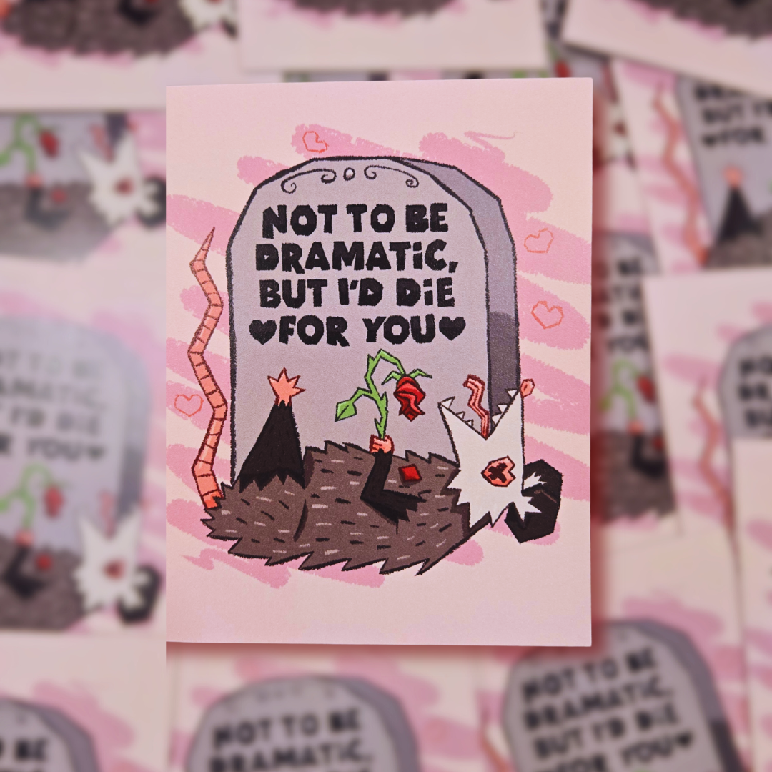 Possum 4.25x5.5 Card - Not To Be Dramatic But I'd Die For You