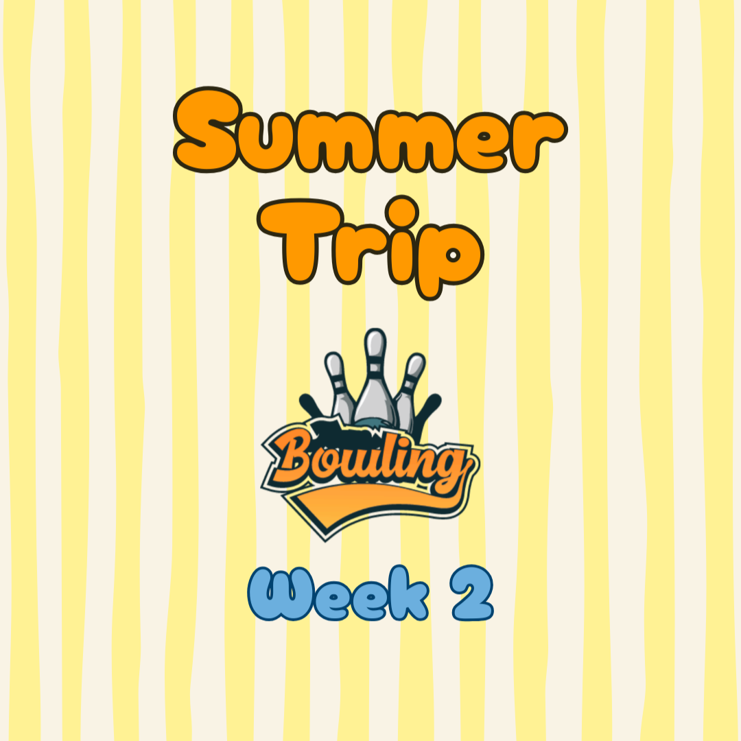 Trip Week 2: Bowling