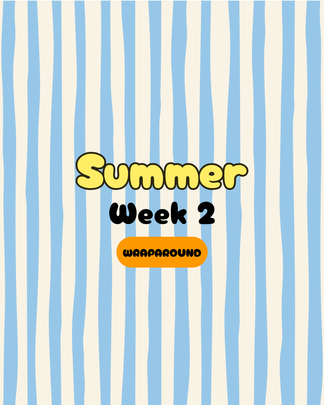 Summer Week 2 | 5 Days | Wraparound hours - Monday 27th July - Friday 31st July