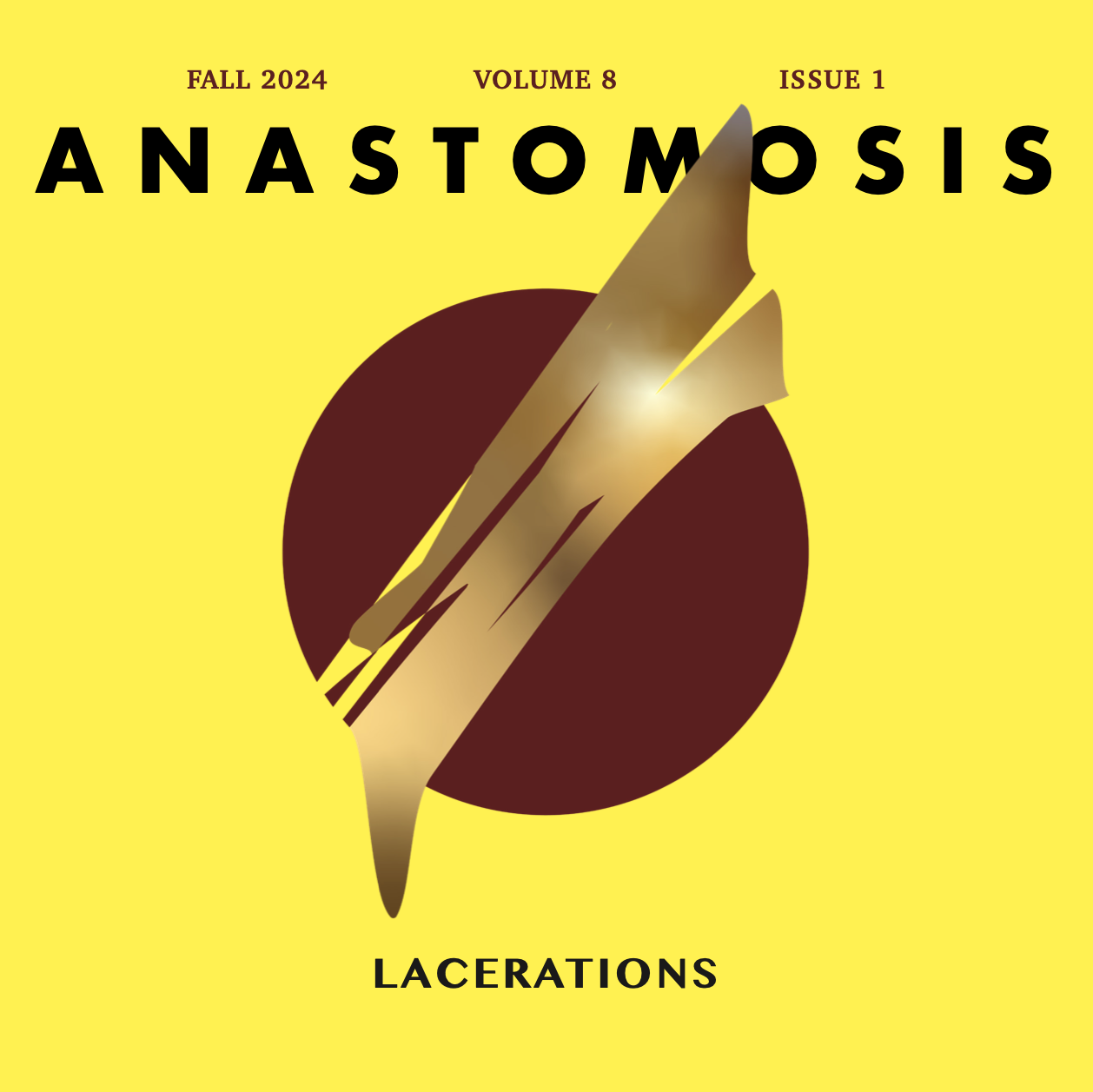A magazine cover with a bright yellow background, featuring a large dark red circle in the center. Over the circle, there is a stylized gold-colored surgical scalpel with a shiny blade. The top of the cover has text indicating "Fall 2024," "Volume 8," "Issue 1," and the main title "Anatomosis" in large bold black letters. The word "Lacerations" appears at the bottom of the cover in smaller black font.