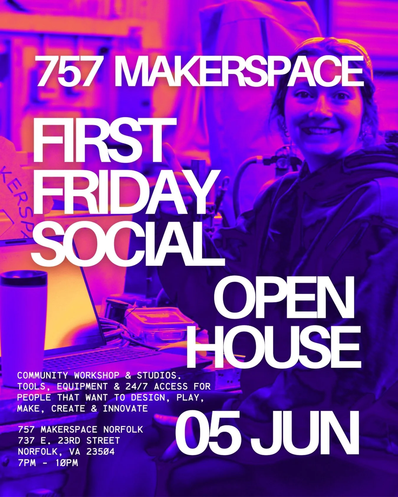 Tour the 757 Makerspace Norfolk location and see the tools and spaces. Meet makers and explore what you can build. Free event.

FIRST FRIDAY SOCIAL 757 Makerspace &mdash; Open House for 13 years. First Friday. Every month.

This is where Hampton Road