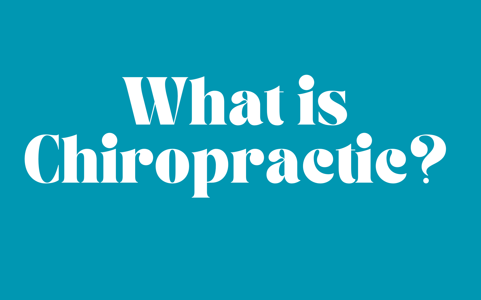 What is Chiropractic?
