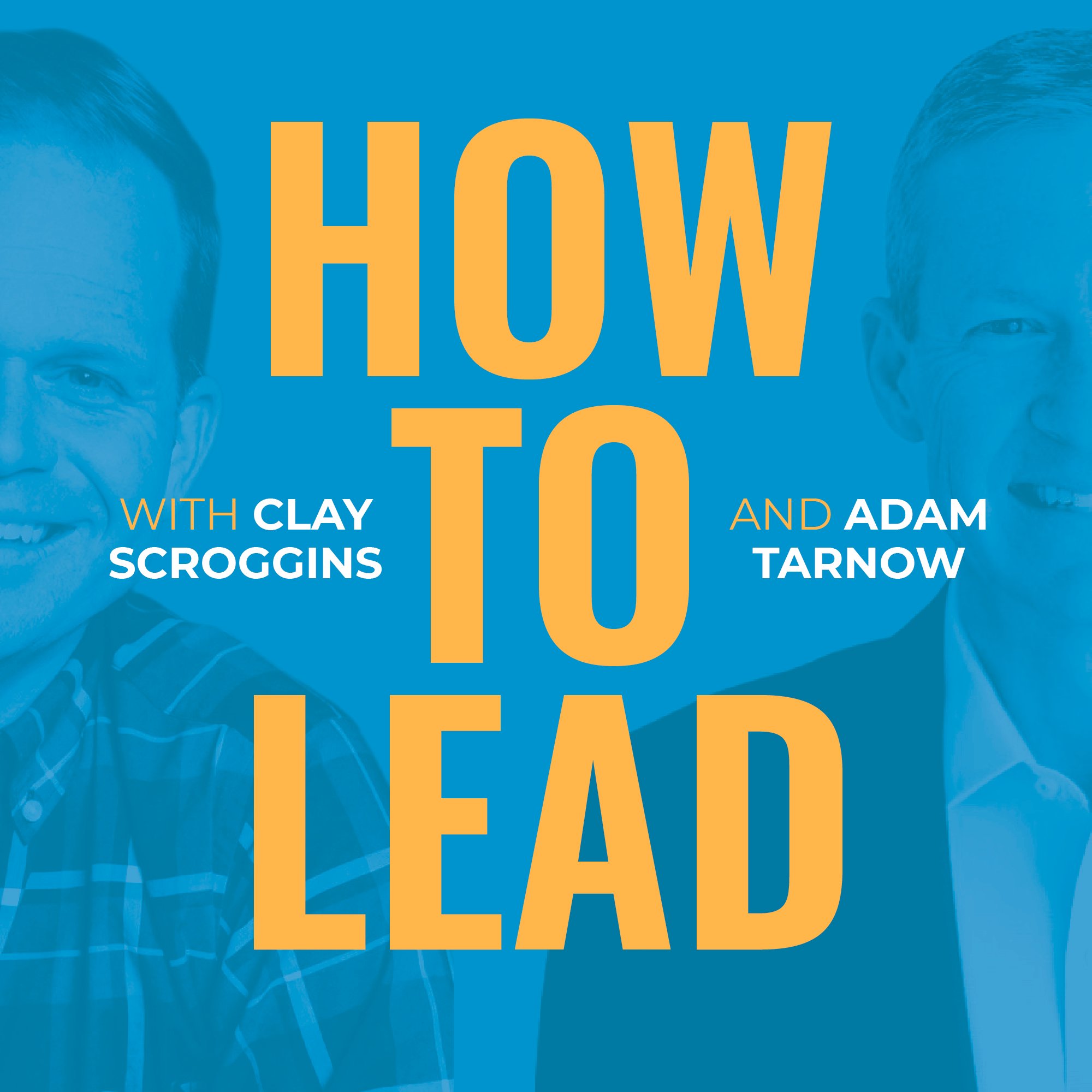 Book cover titled 'How to Lead' by Clay Scroggins and Adam Tarnow, with photos of two men, one on each side, on a blue background.