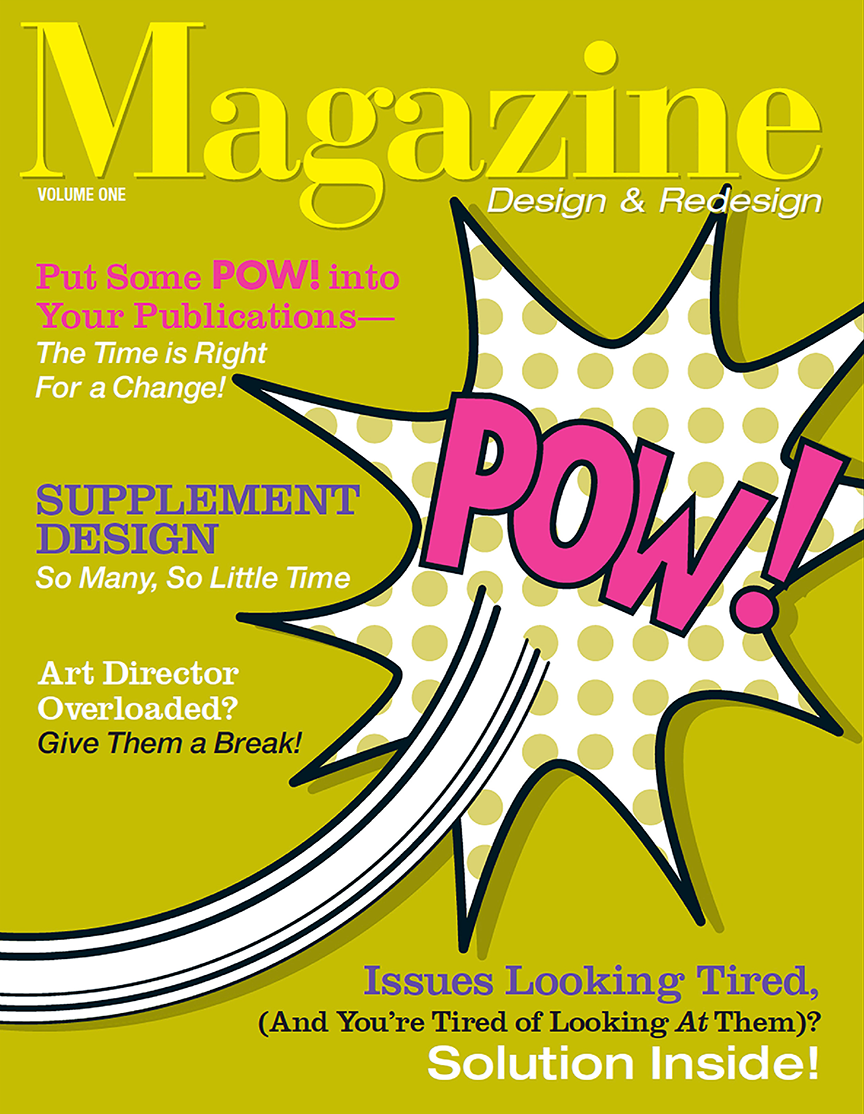 Cover of a magazine titled 'Magazine Design & Redesign' with a comic book style explosion graphic and the word 'POW!' in bold pink letters. The background is yellowish-green with various headlines in different colors and fonts.