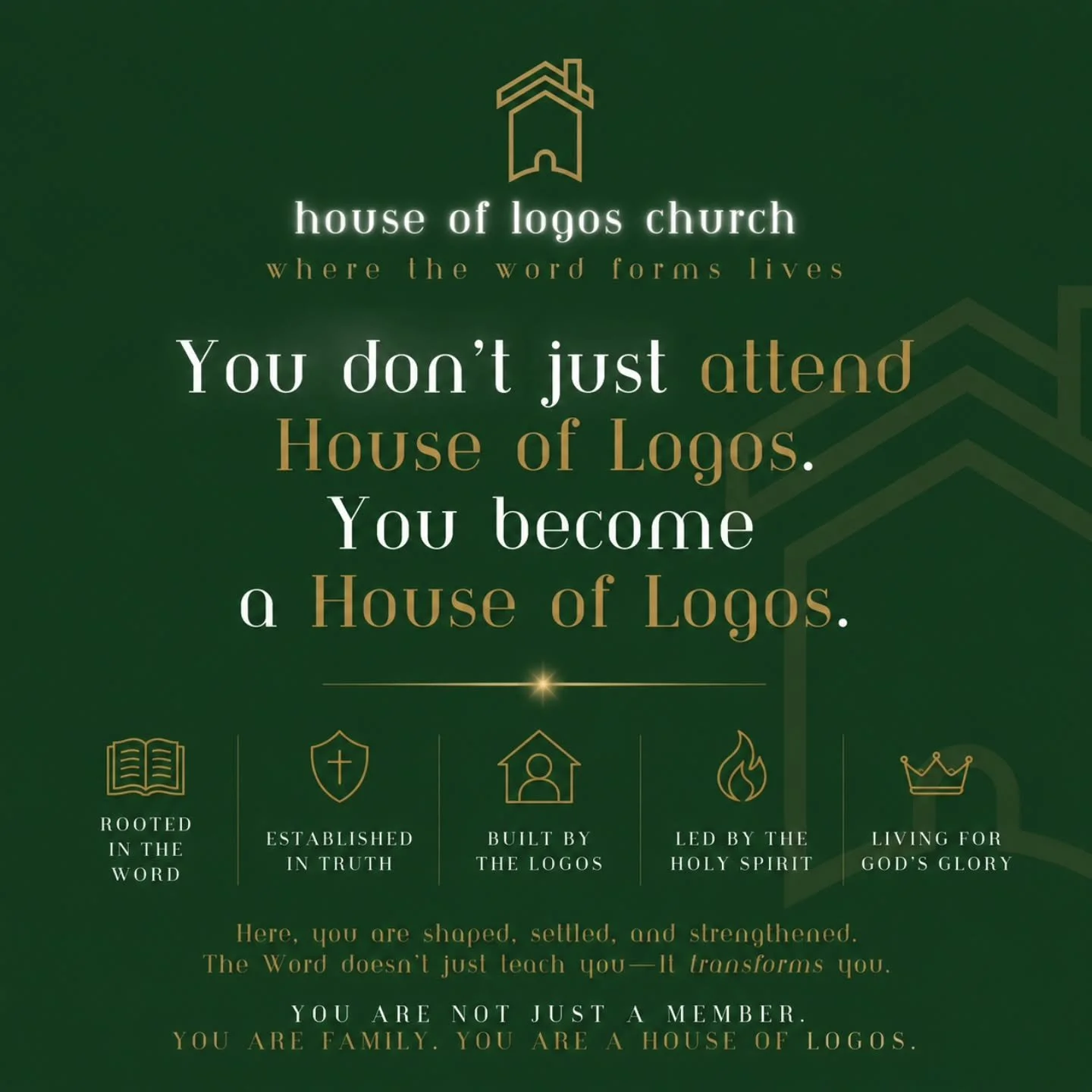 You don&rsquo;t just attend House of Logos.
You become a House of Logos.

A people rooted in the Word.
Established in truth.
Built by the Logos.

This is more than church attendance.
This is transformation.

Here, the Word forms lives.
It settles ide