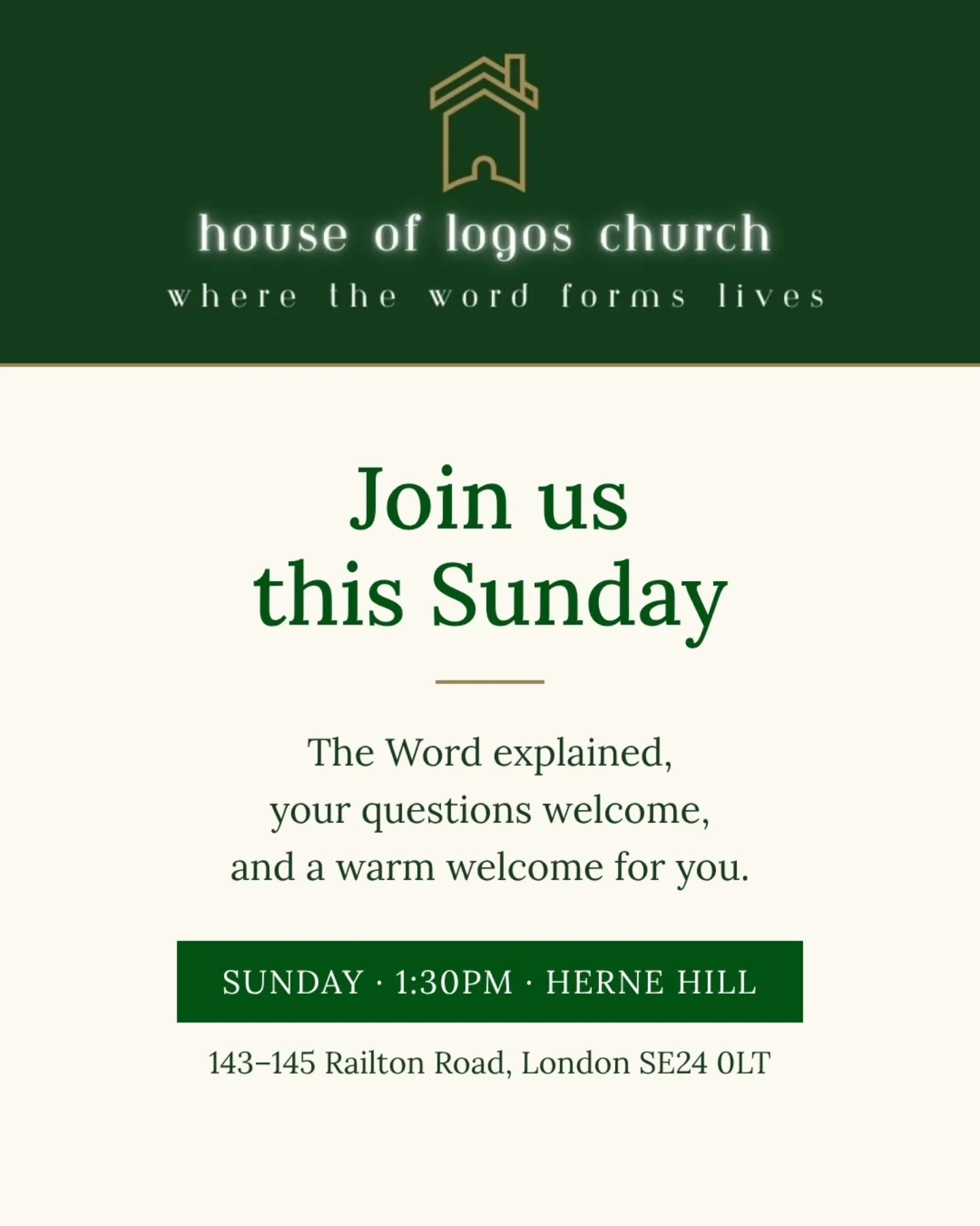 Join us this Sunday! 💛

We start at 1:30pm at 143&ndash;145 Railton Road, Herne Hill (SE24 0LT).

Expect a clear message from the Bible, time during the service to ask your questions through Logos Chit-Chat, and a church family that's glad you came.