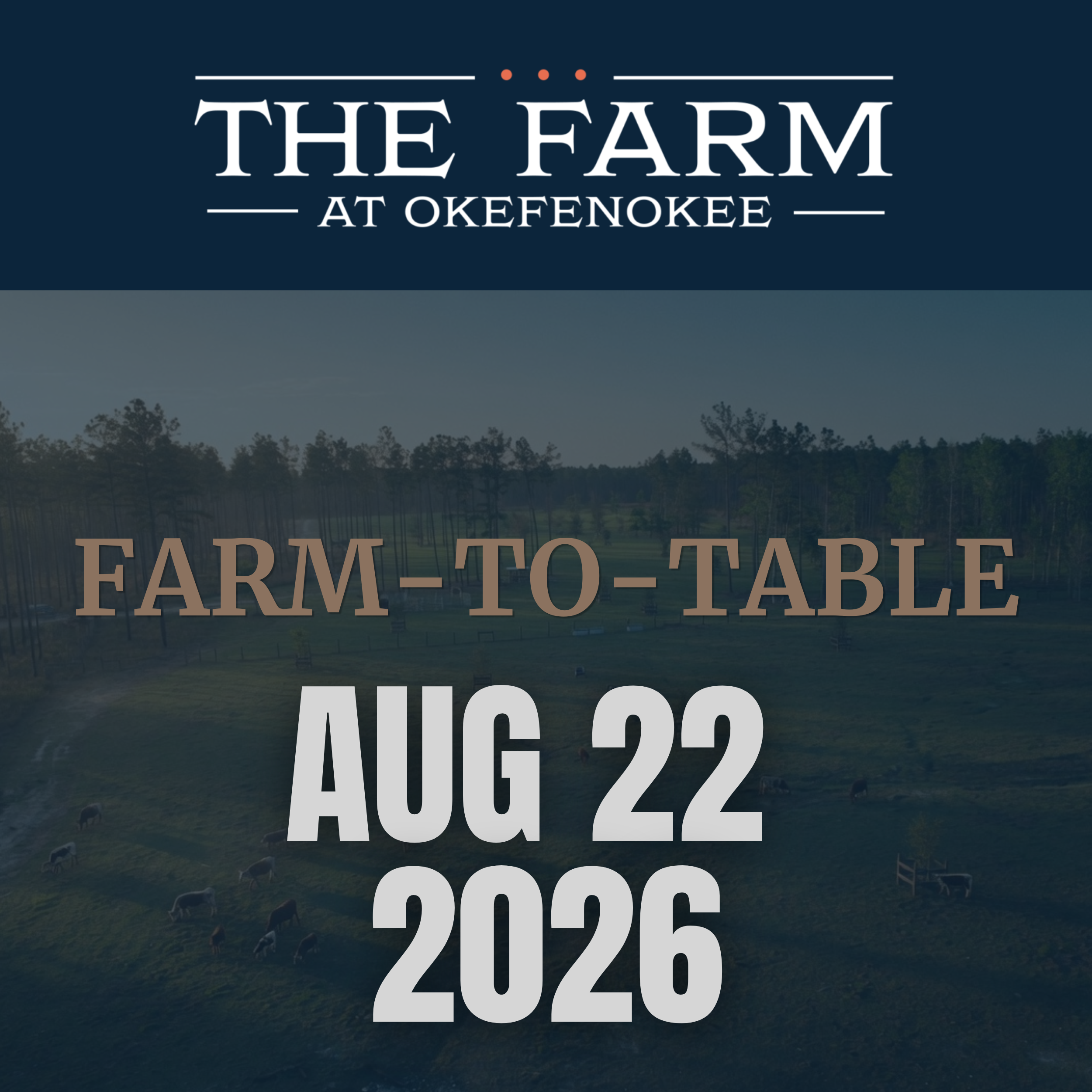 Farm-to-Table Dinner AUG 22, 2026