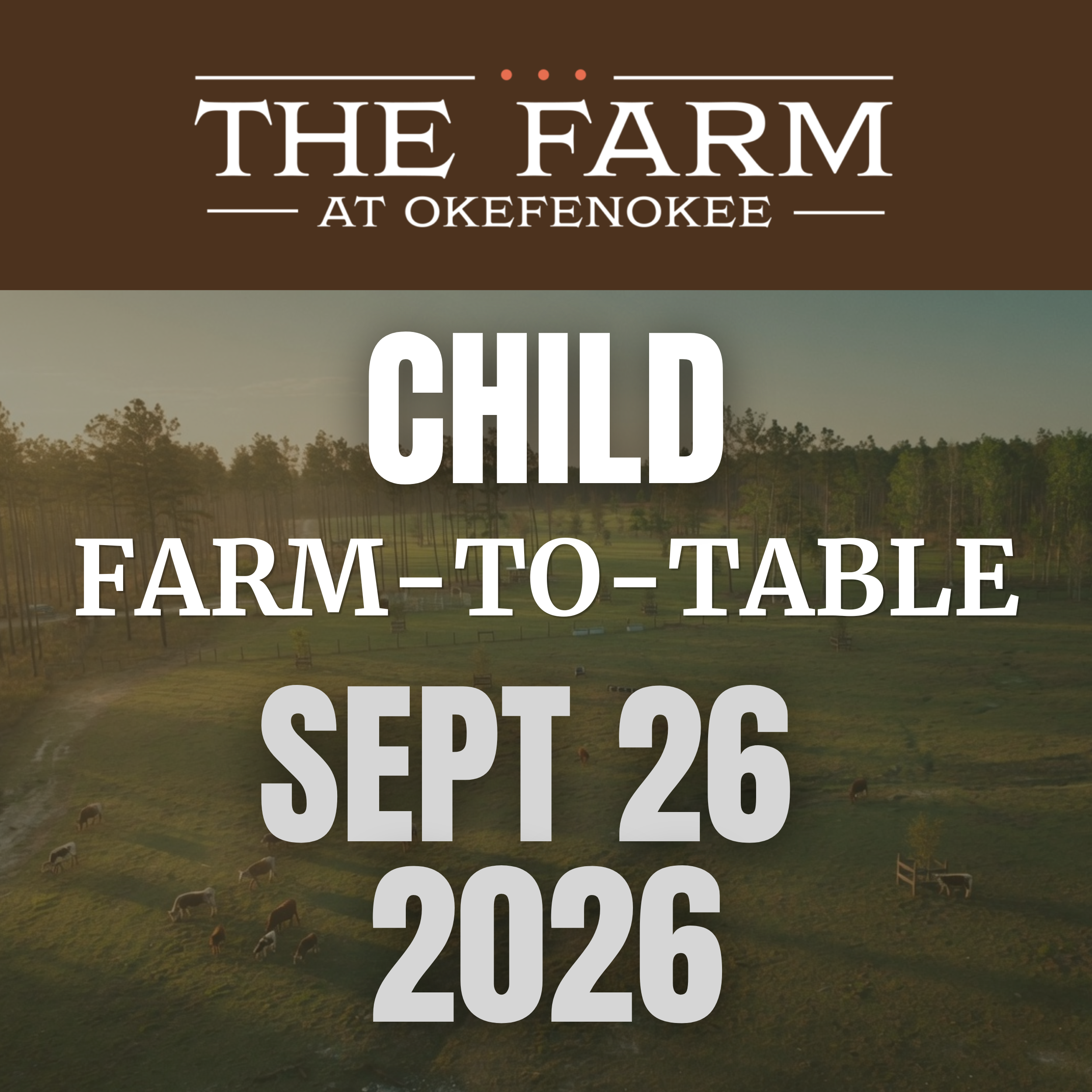 Farm-to-Table Dinner SEPT 26, 2026 CHILD