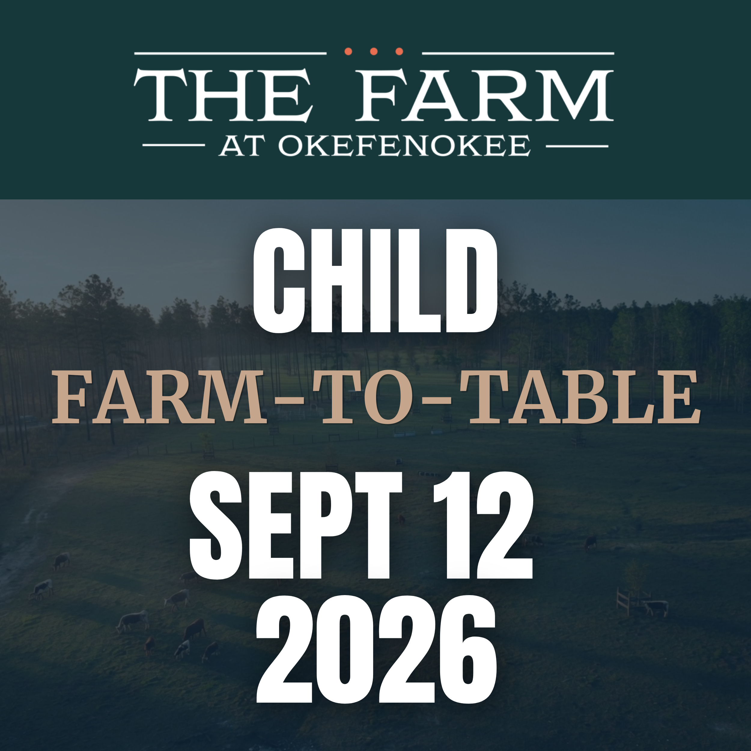 Farm-to-Table Dinner SEPT 12, 2026 CHILD
