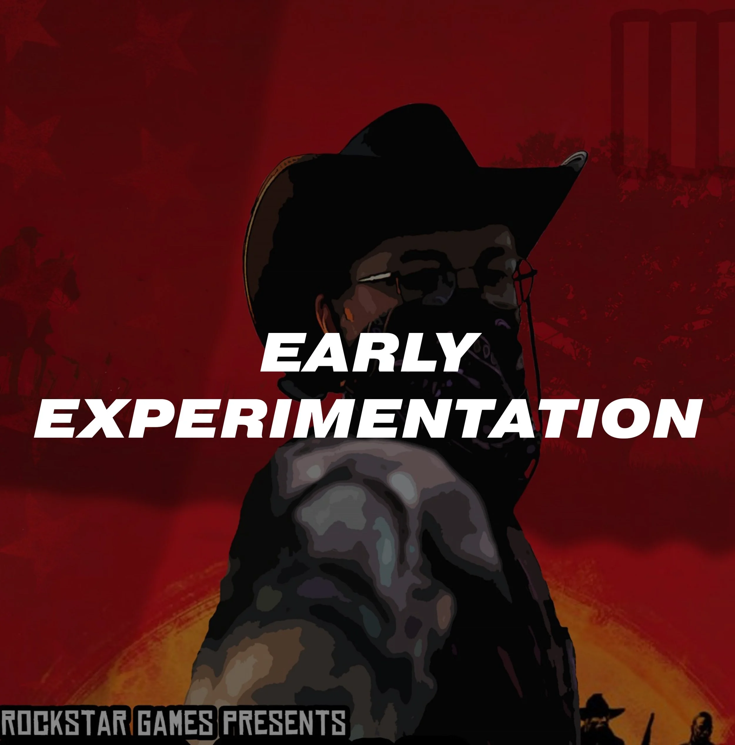 Digital art poster for 'Early Experimentation' by Rockstar Games showing a person wearing a wide-brimmed hat, glasses, and a bandana over their face, with a red background depicting a western or outlaw theme.