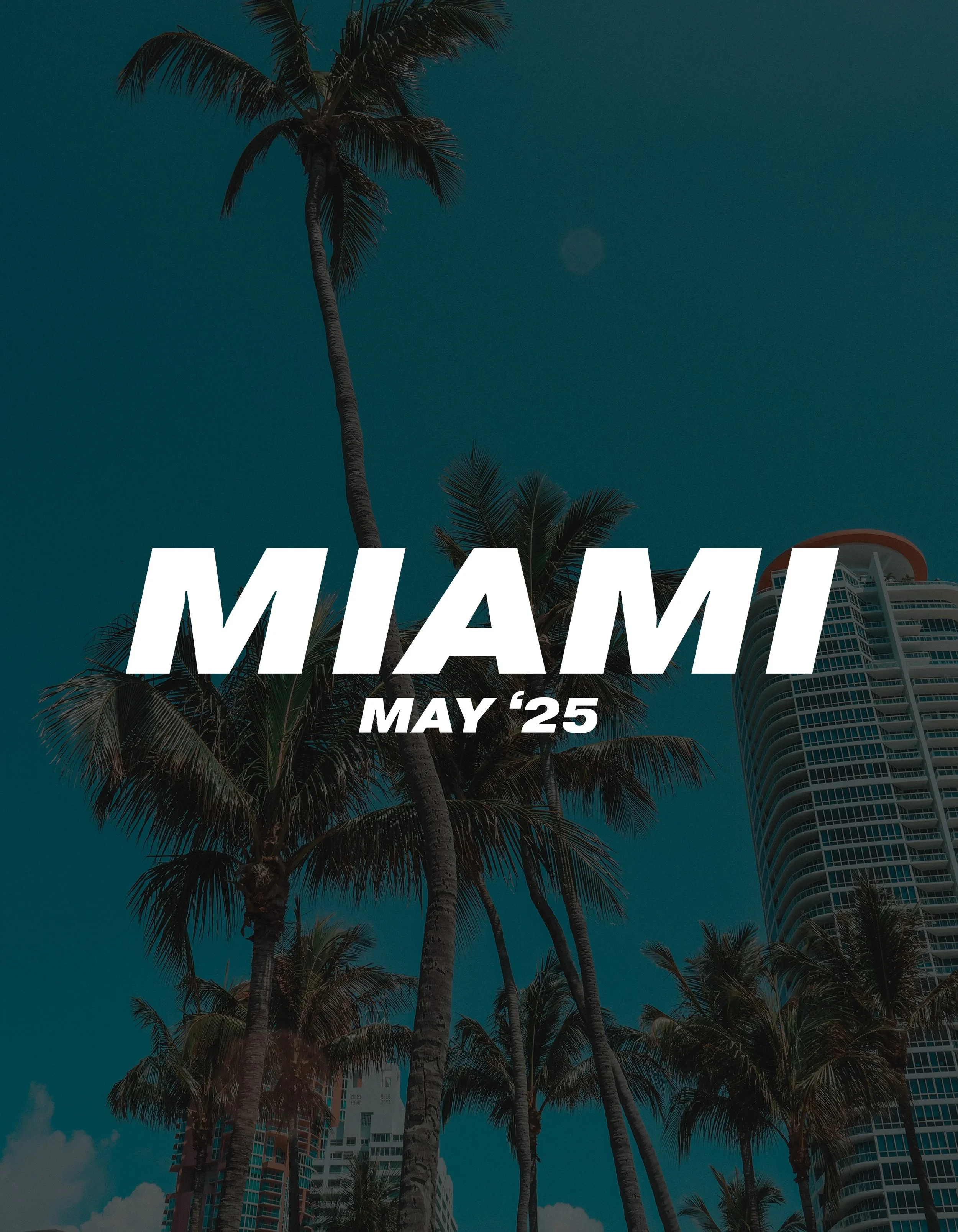 Tall palm trees against a blue sky with a modern high-rise building in Miami, Florida, with bold white text overlay reading 'MIAMI' and smaller text 'MAY '25'.