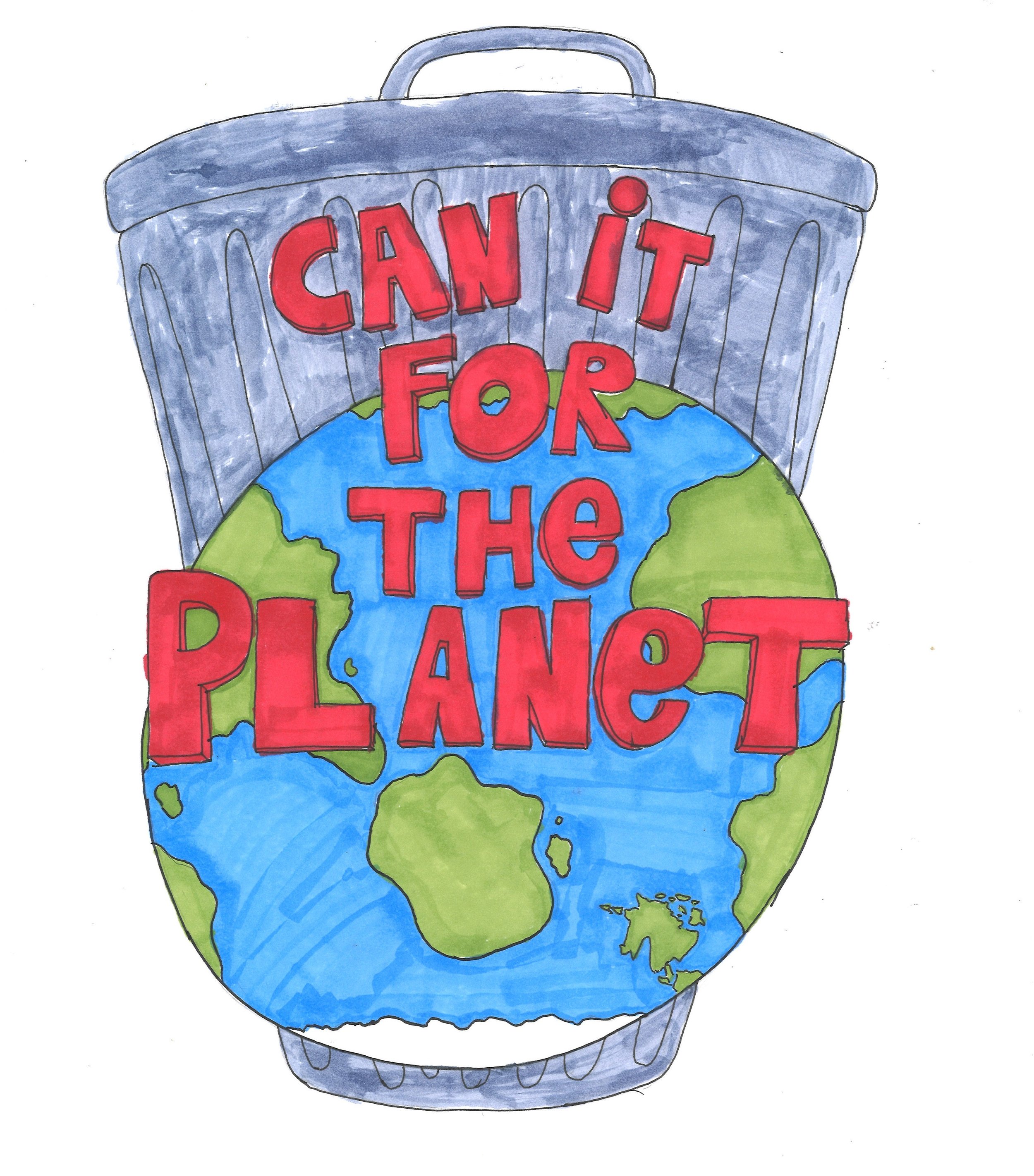 Drawing of the Earth with continents, set inside a trash can. Bold red text over the globe reads, 'Can I for the planet?'