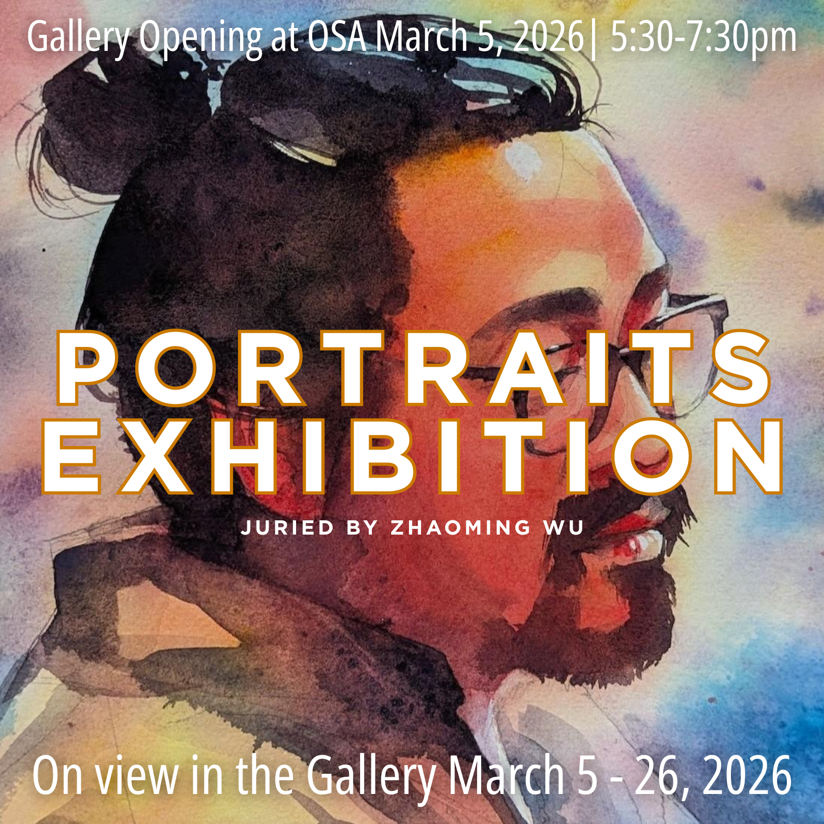 Watercolor painting of a person's face with glasses, dark hair, and facial hair, promoting an art exhibition called 'Portraits Exhibition' at OSA from March 5 to 26, 2026.