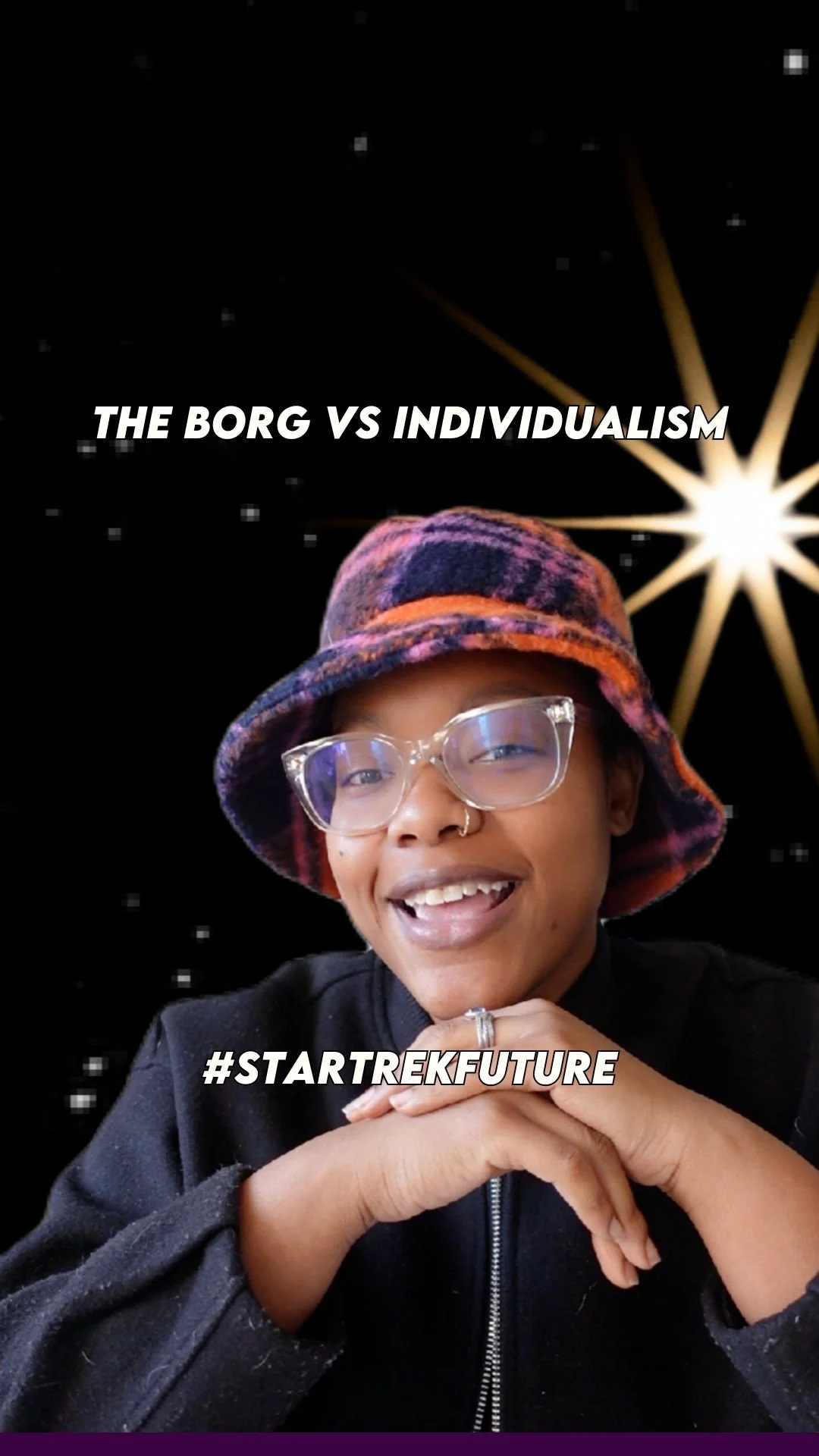 A smiling person wearing glasses and a colorful hat, with text overlay saying 'The Borg vs Individualism' and '#StartrekFuture' against a space background with stars and a bright starburst.
