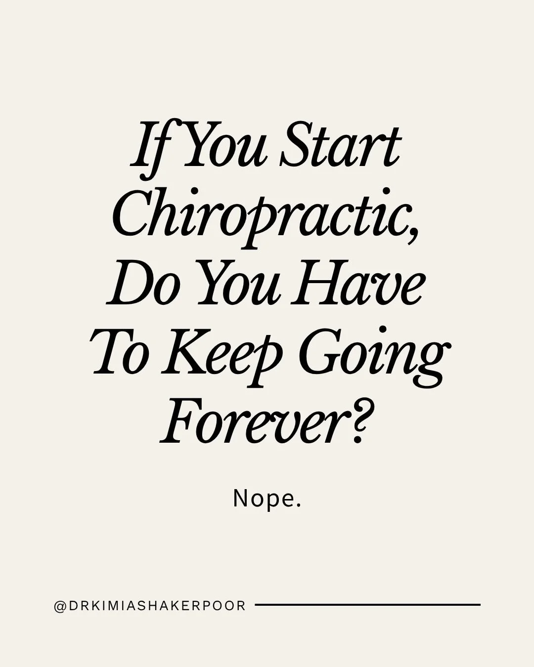MYTH: Once you start chiropractic care, you have to keep going forever!

This is probably one of the most common concerns I hear.

The reality?
You can stop care whenever you&rsquo;d like.

Some people come in for a short period because they&rsquo;re