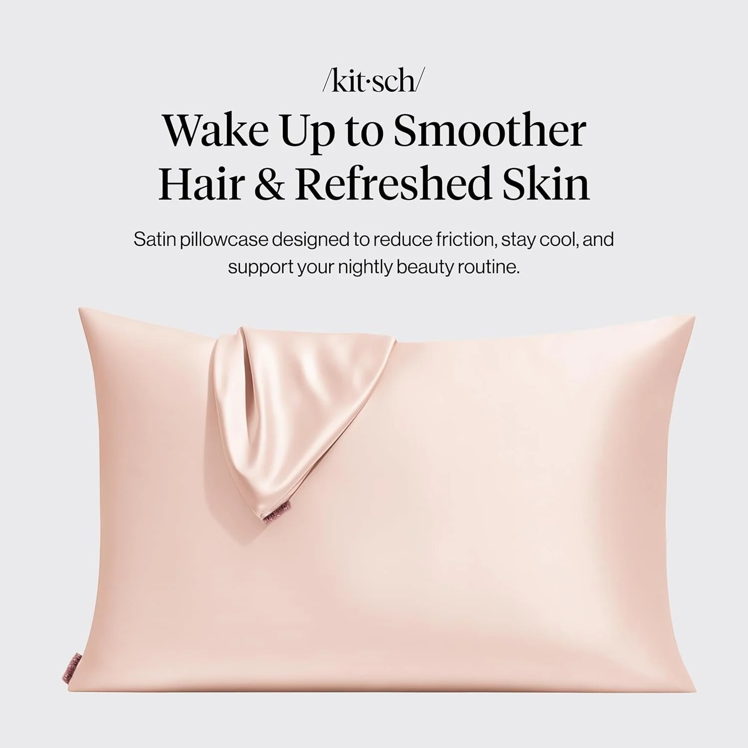 Kitsch satin pillowcase for reducing hair friction, frizz and breakage while helping maintain smooth hairstyles overnight