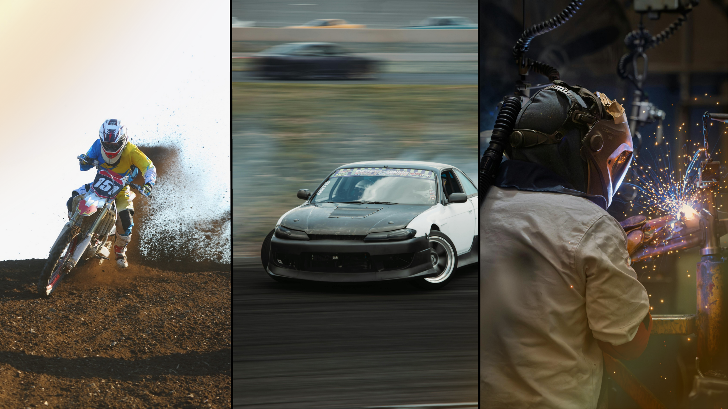 A collage of three images: a motocross rider on a dirt track, a drifting white and black sports car on a racetrack, and a welder wearing protective gear welding metal with sparks flying.