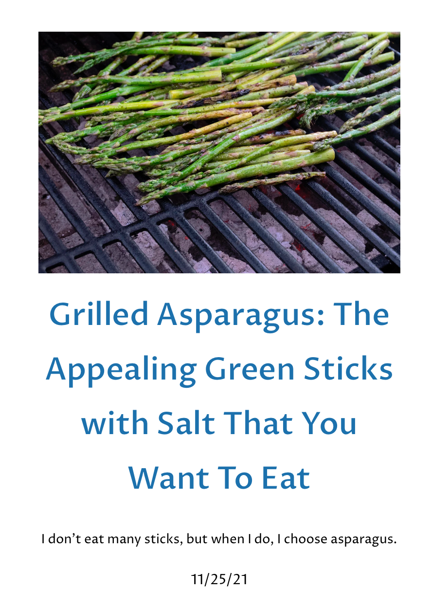 Grilled asparagus is so green that it makes the grill grates look purple